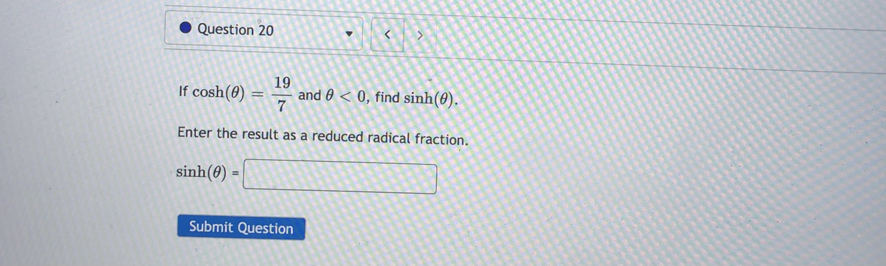problems with In). sinh( - 1) = cosh (In(20)) = tanh( -