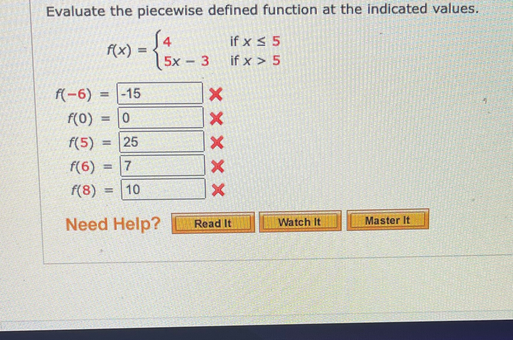  Question is down below: Evaluate the piecewise defined function at the