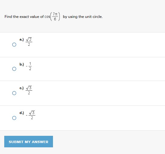  Evaluate trigonometric functions.Find the exact value by using the unit circle.