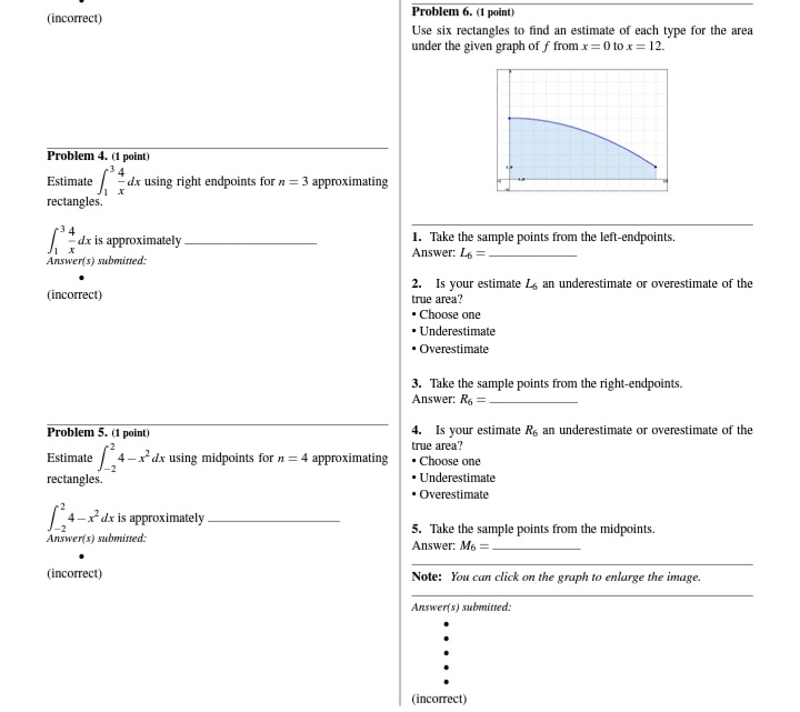  Problem 6. (1 point) (incorrect) Use six rectangles to find an