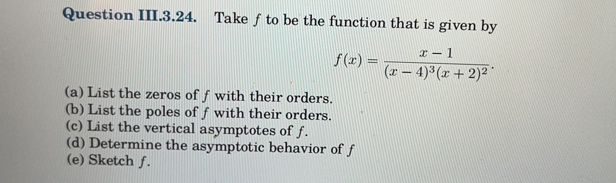 1/(x 4)3(x + 2)2 Question III.3.24. Take f to be the function