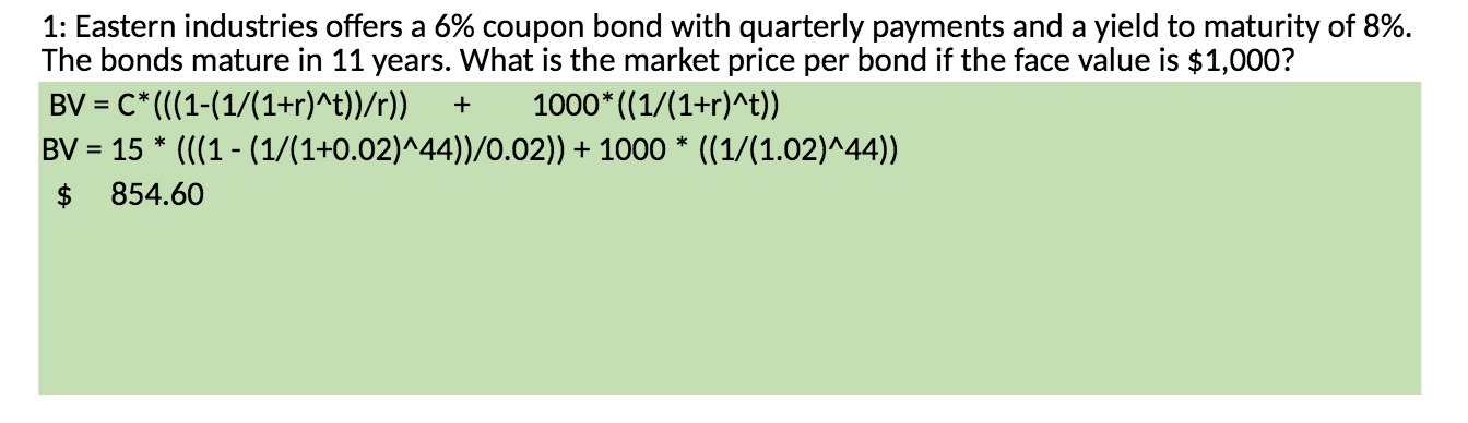 a yield to maturity of 8%. The bonds mature in 11 years.