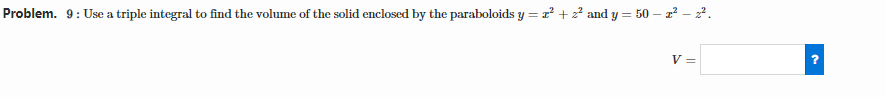 of the solid enclosed by the paraboloids y = r' + 2'