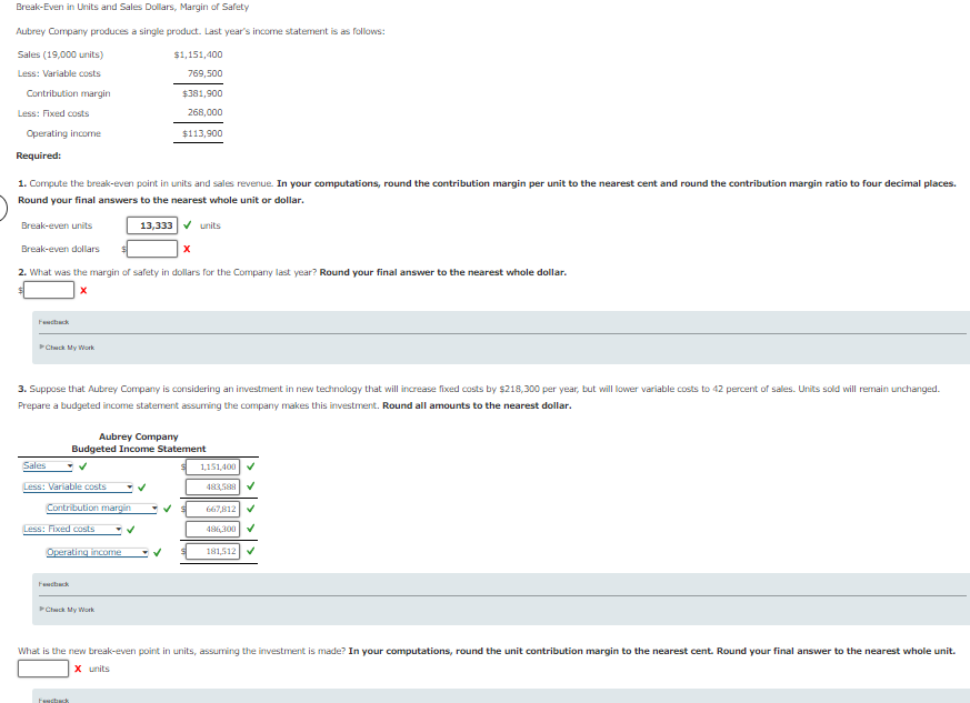 produces a single product. Last year's income statement is as follows: Required: