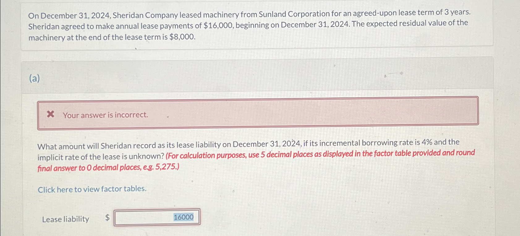 an agreed-upon lease term of 3 years. Sheridan agreed to make annual