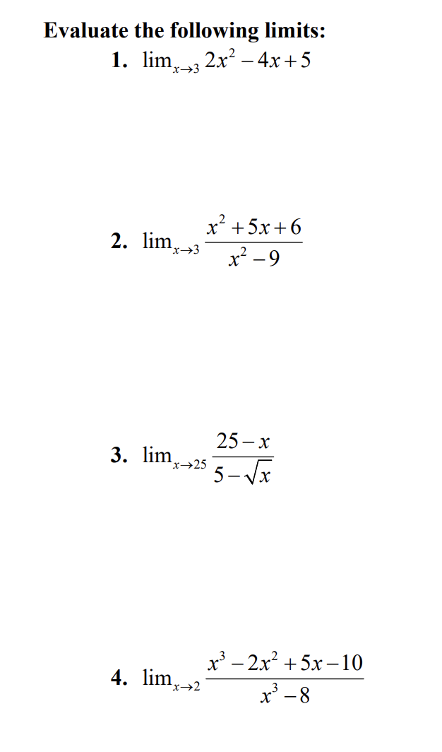  Evaluate the following limits: 1. lim _3 2x2 -4x + 5