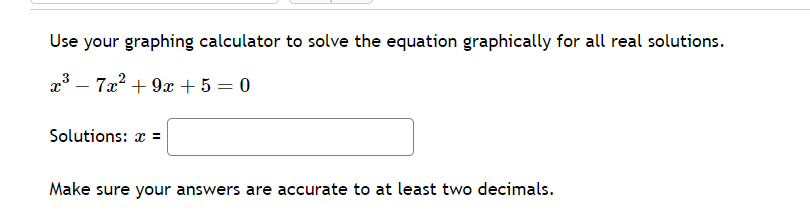  Use your graphing calculator to solve the equation graphically for all