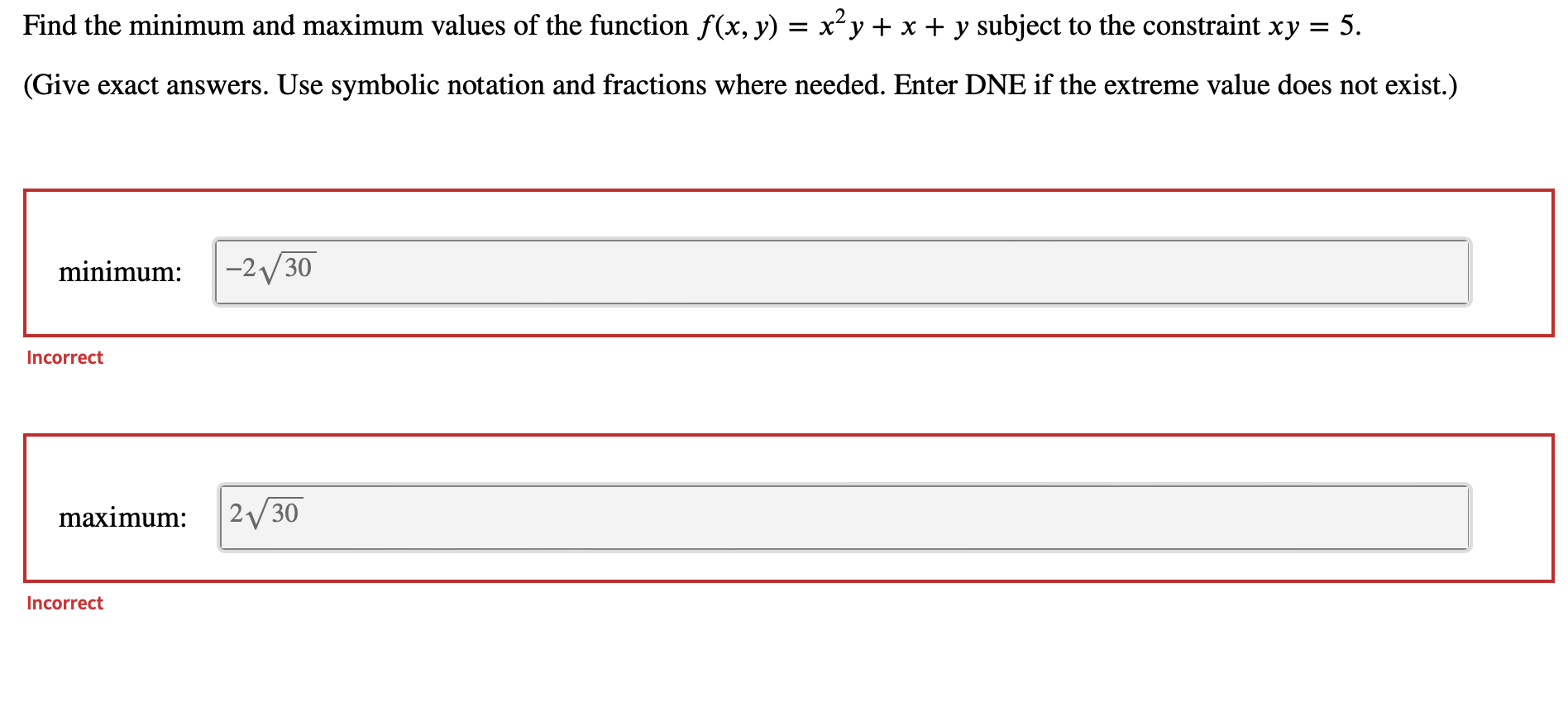 y) = x2 y + x + y subject to the constraint