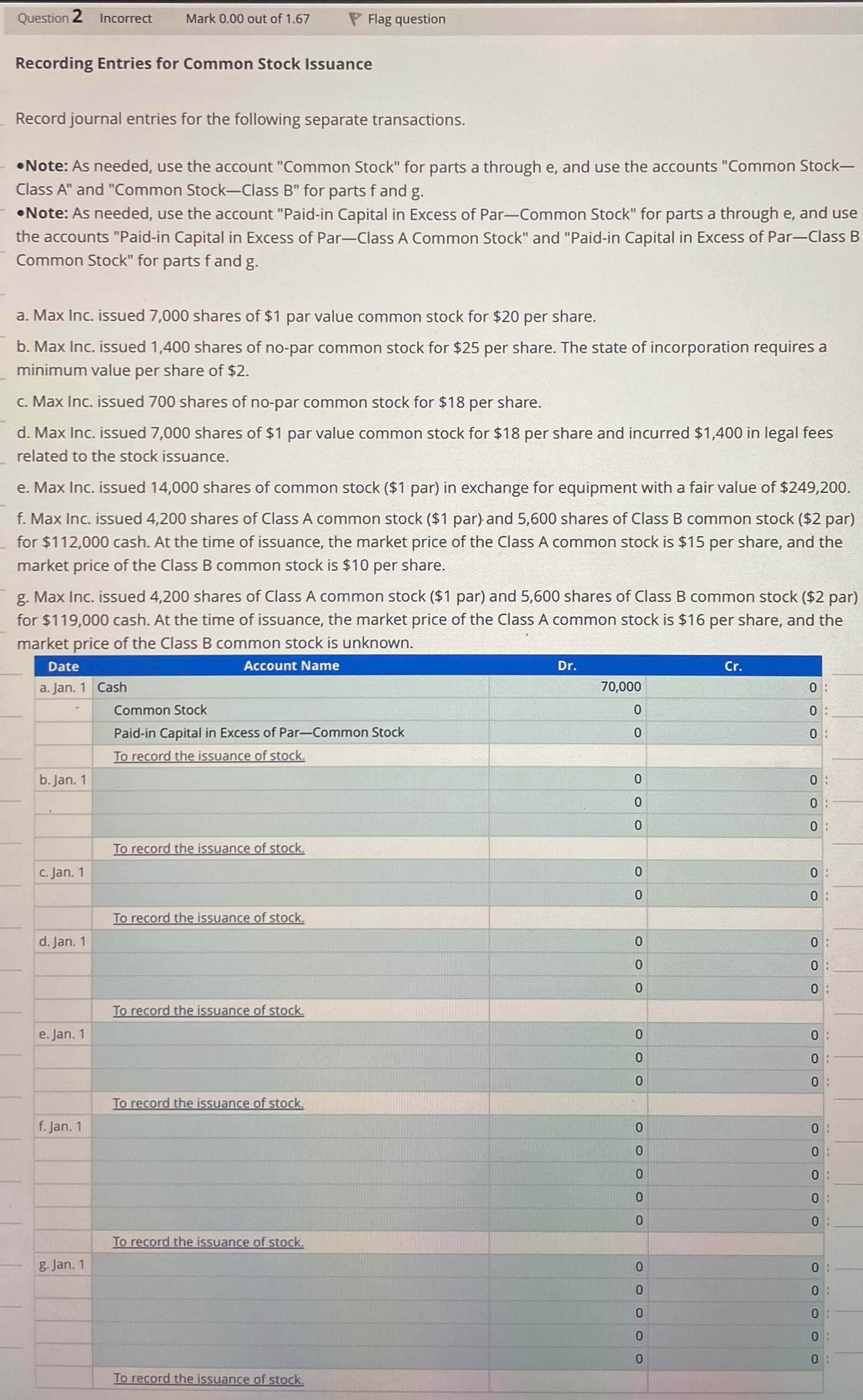 Entries for Common Stock Issuance Record journal entries for the following separate