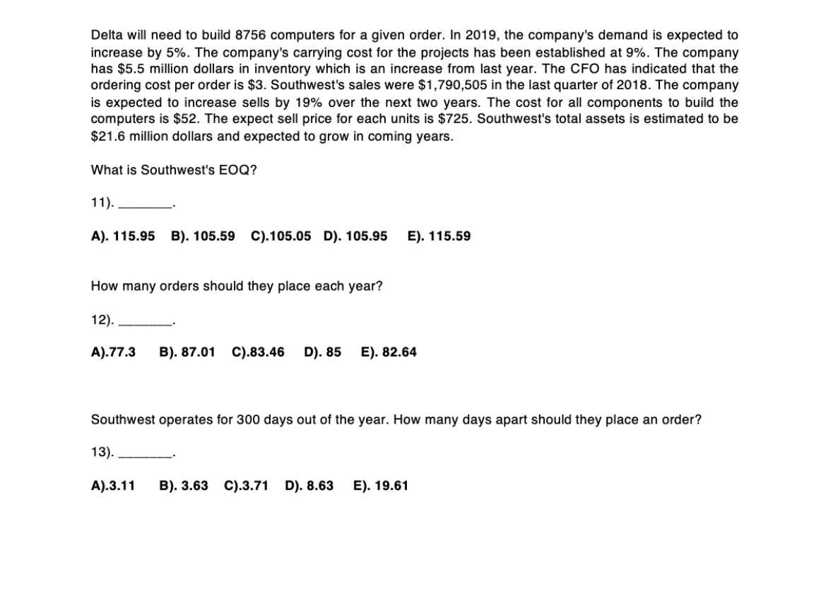 Delta will need to build 8756 computers for a given order.