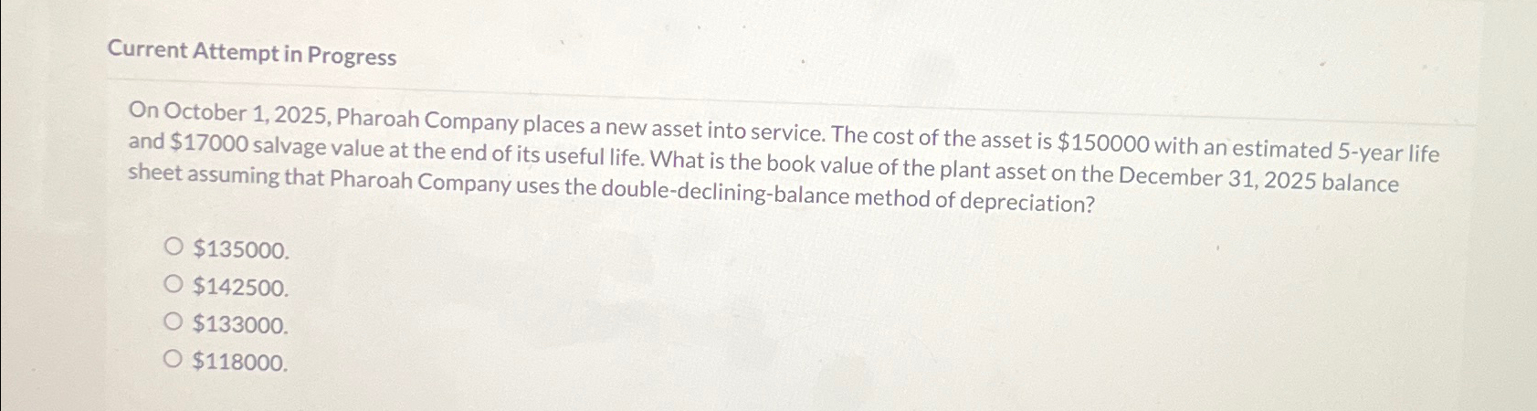 new asset into service. The cost of the asset is $150000 with