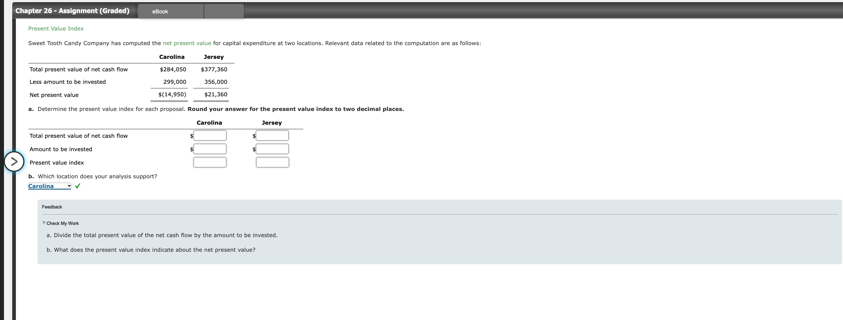 present value for capital expenditure at two locations. Relevant data related to