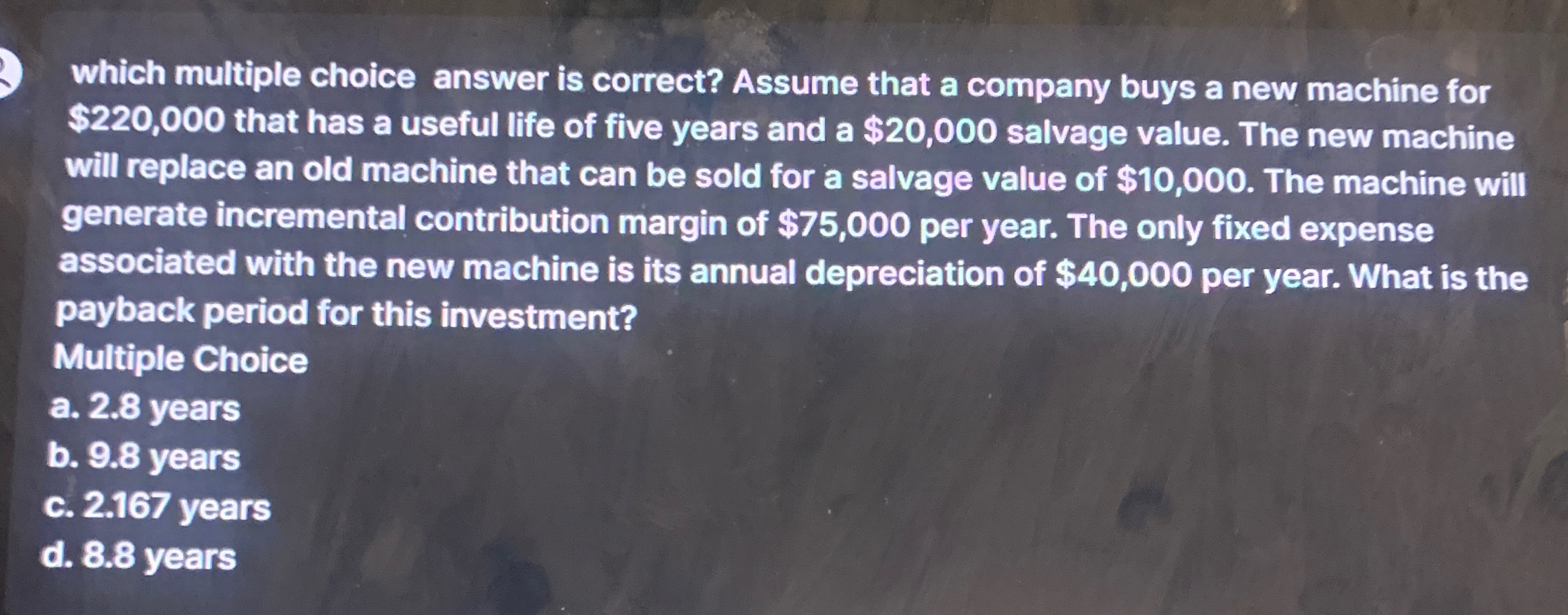 which multiple choice answer is correct? Assume that a company buys