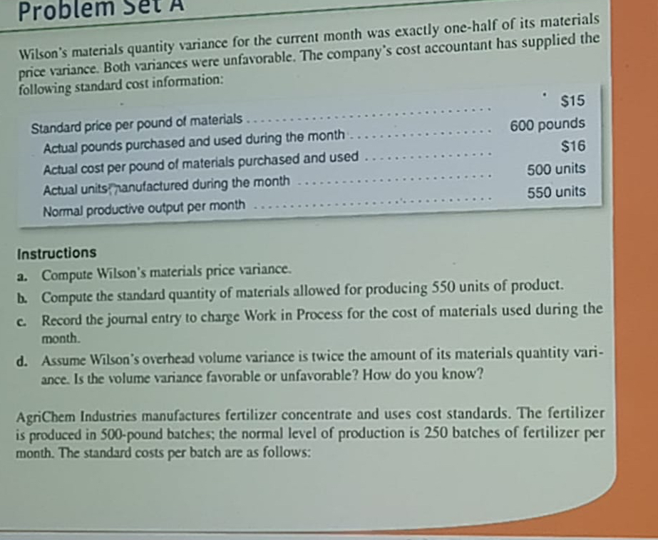 was exactly one-half of its materials price variance. Both variances were unfavorable.