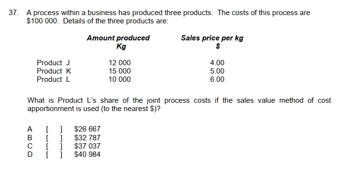 of this process are $100000. Details of the three products are: What