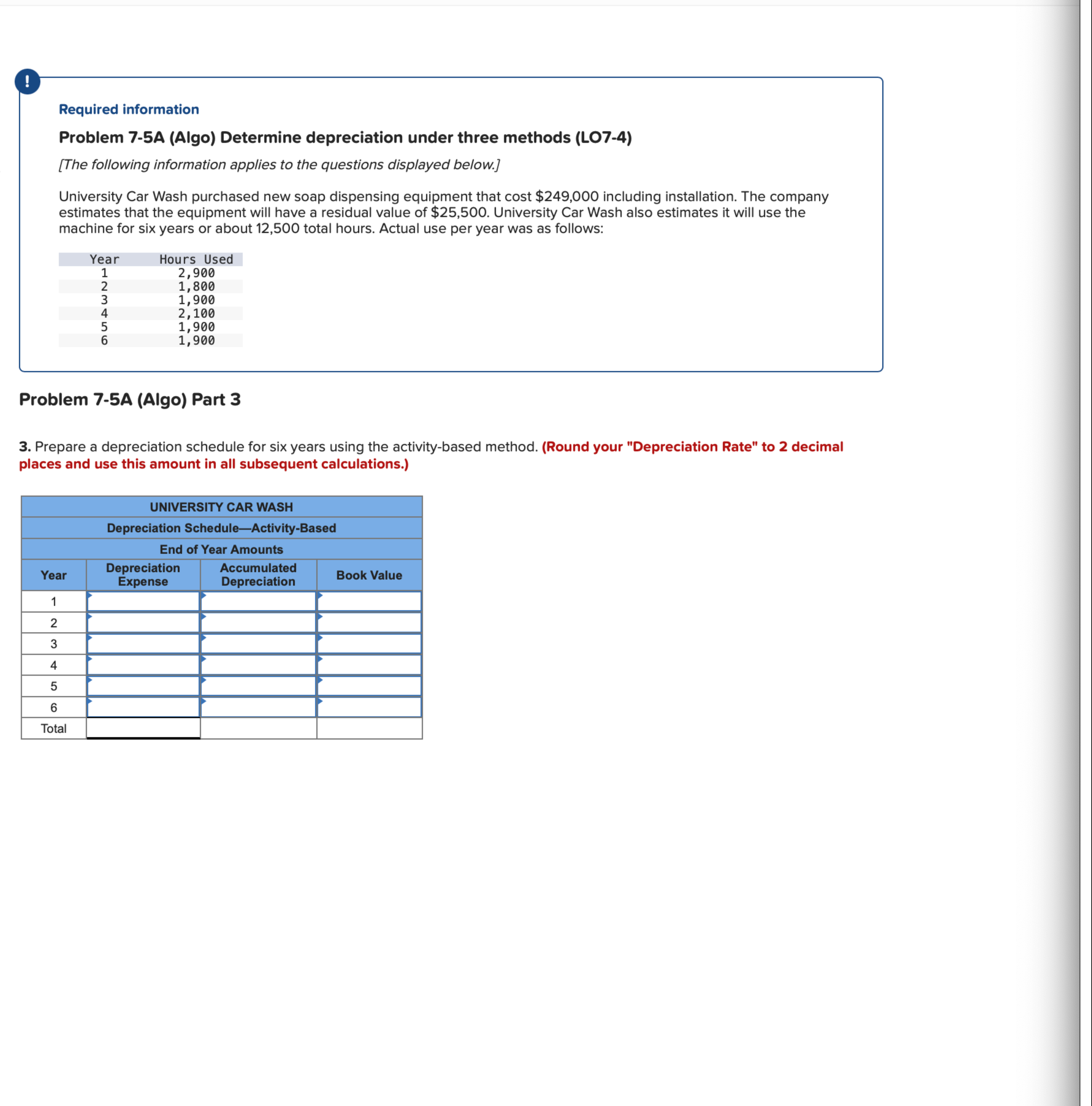  Required information Problem 7-5A (Algo) Determine depreciation under three methods (LO7-4)