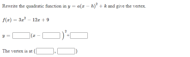 and give the vertex. z] = 312 12: + 9 2 y