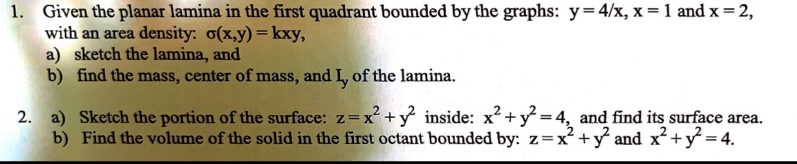  1. Given the planar lamina in the first quadrant bounded by