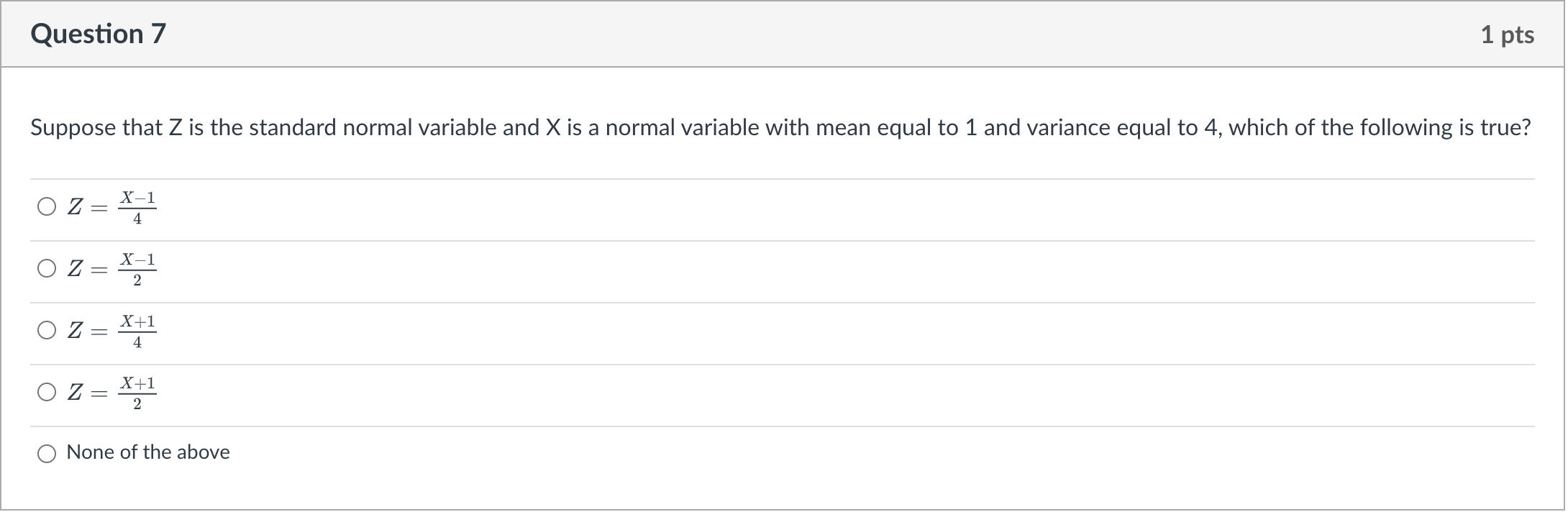None of the above Question 4 Suppose the number of customer arrivals
