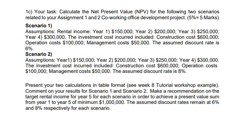 1c) Your task: Calculate the Net Present Value (NPV) for the