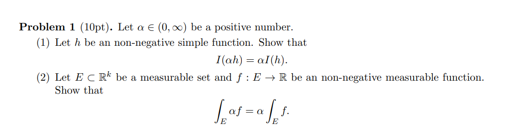 number. (1) Let h be an non-negative simple function. Show that I