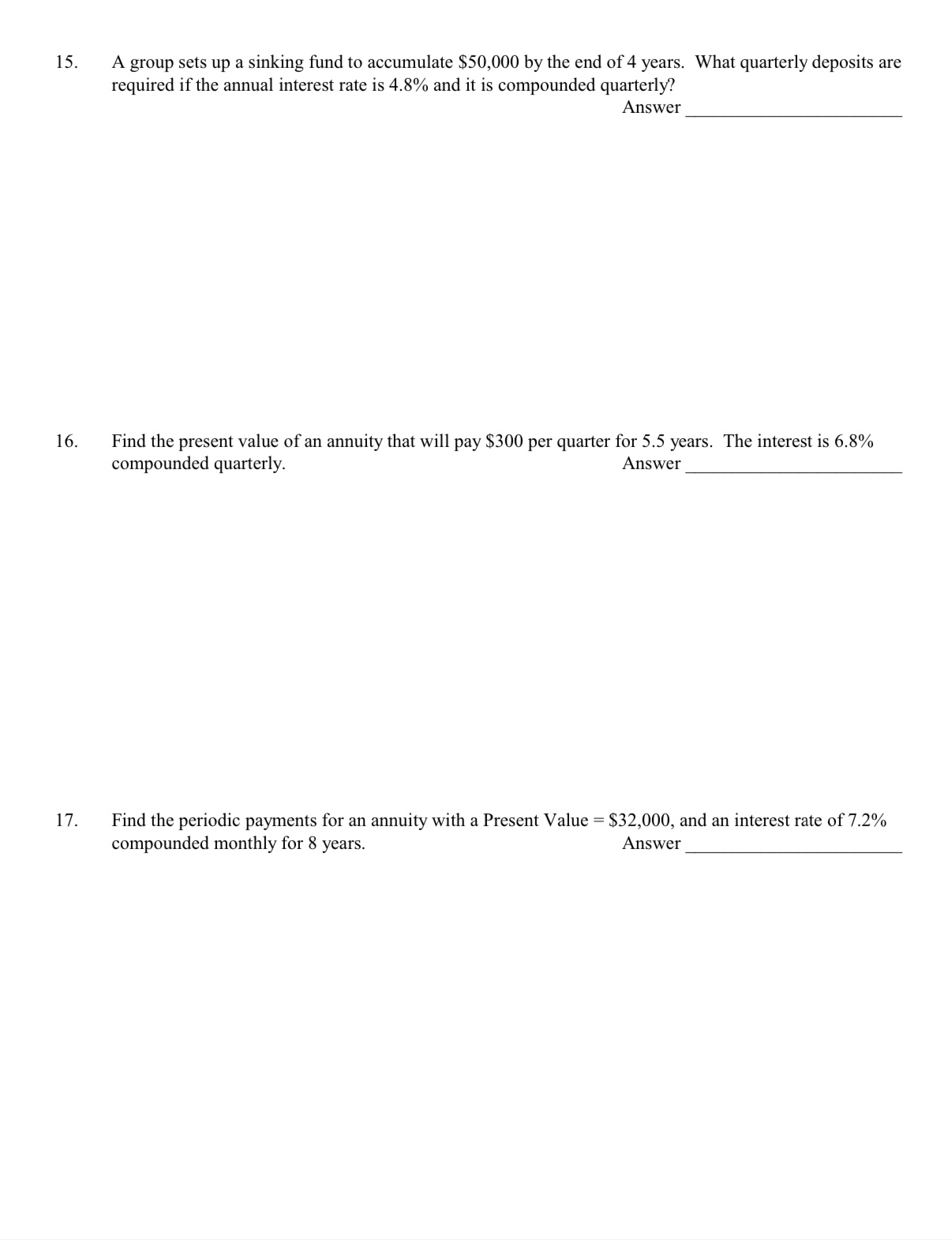 deposited annually at 7%. Answer 12. The amount (future value) of an