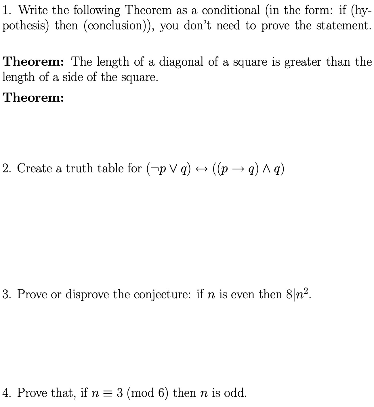  1. Write the following Theorem as a conditional (in the form: