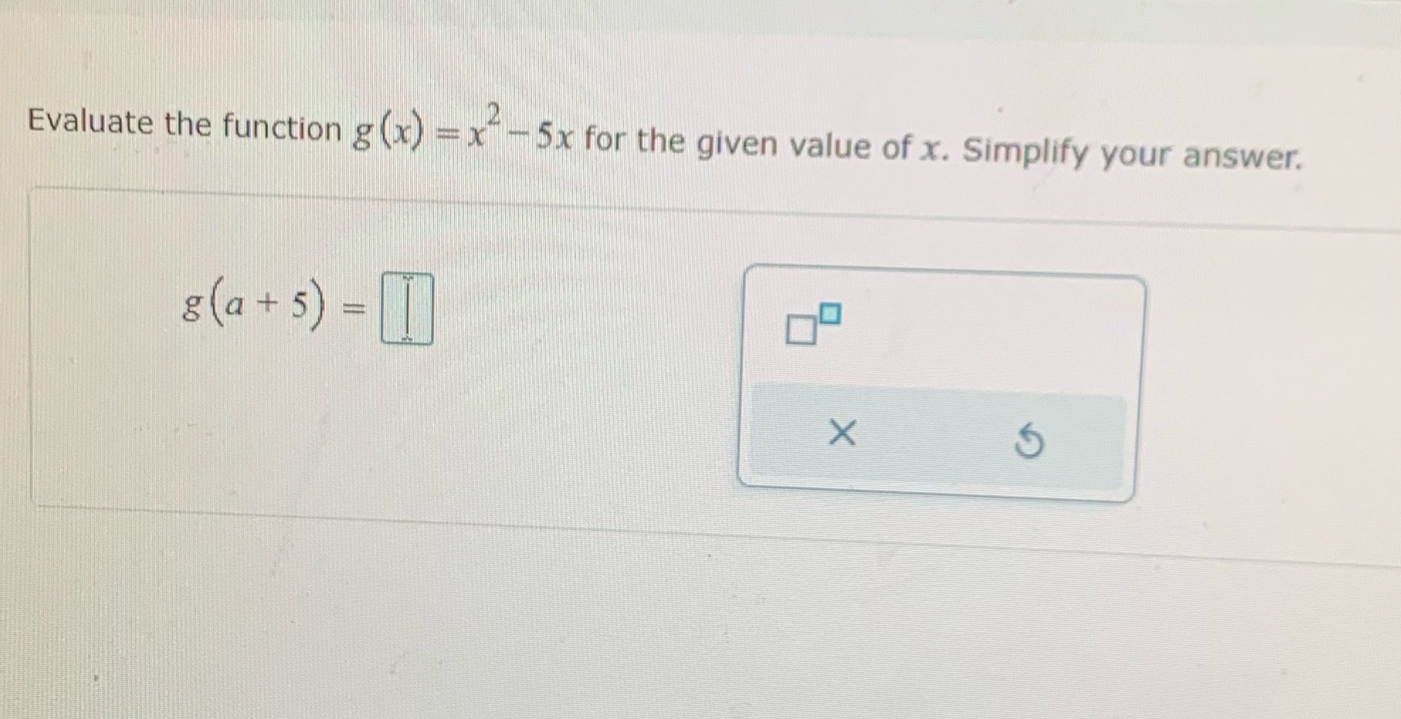  Evaluate the function g (xx) =x - 5x for the given