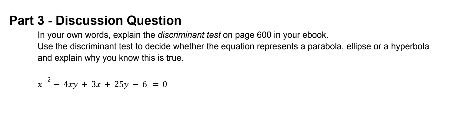 ellipse or a hyperbola and explain why you know this is true.