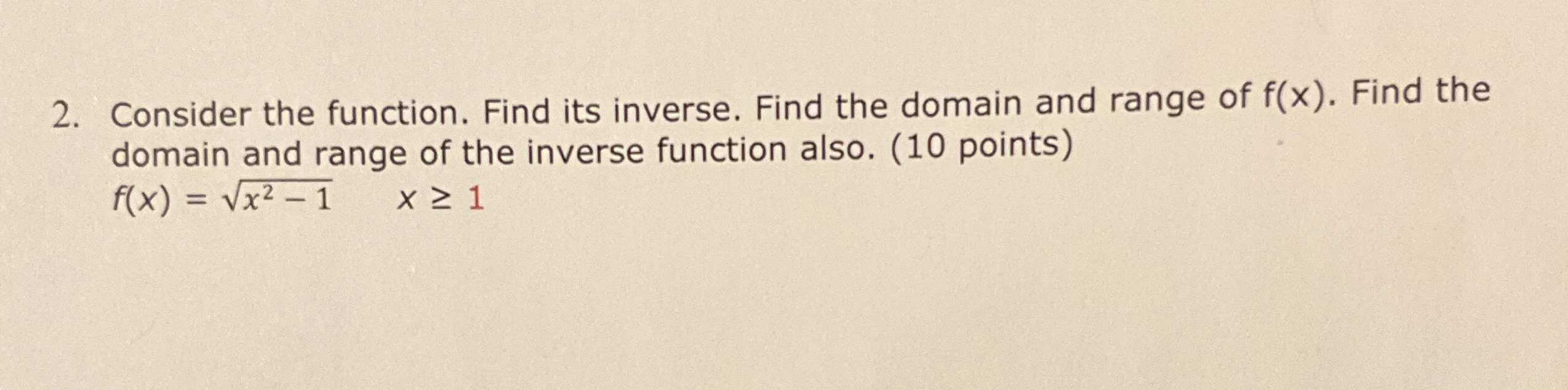 range of f(x). Find the domain and range of the inverse function