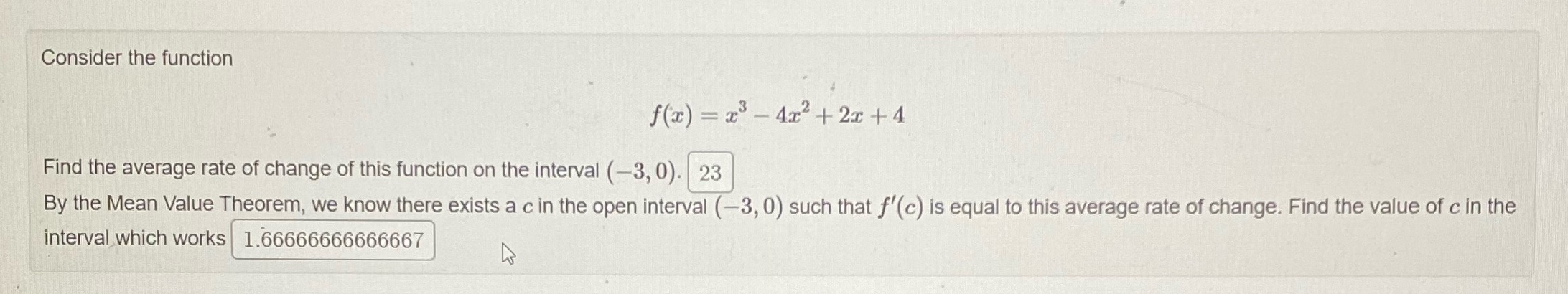 Need the c value Consider the function f(x) = 23 -4x2+