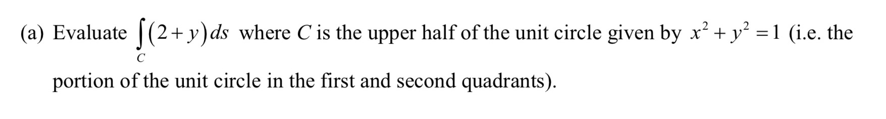 Need help with practice problem (a) Evaluate (2+ y) ds where