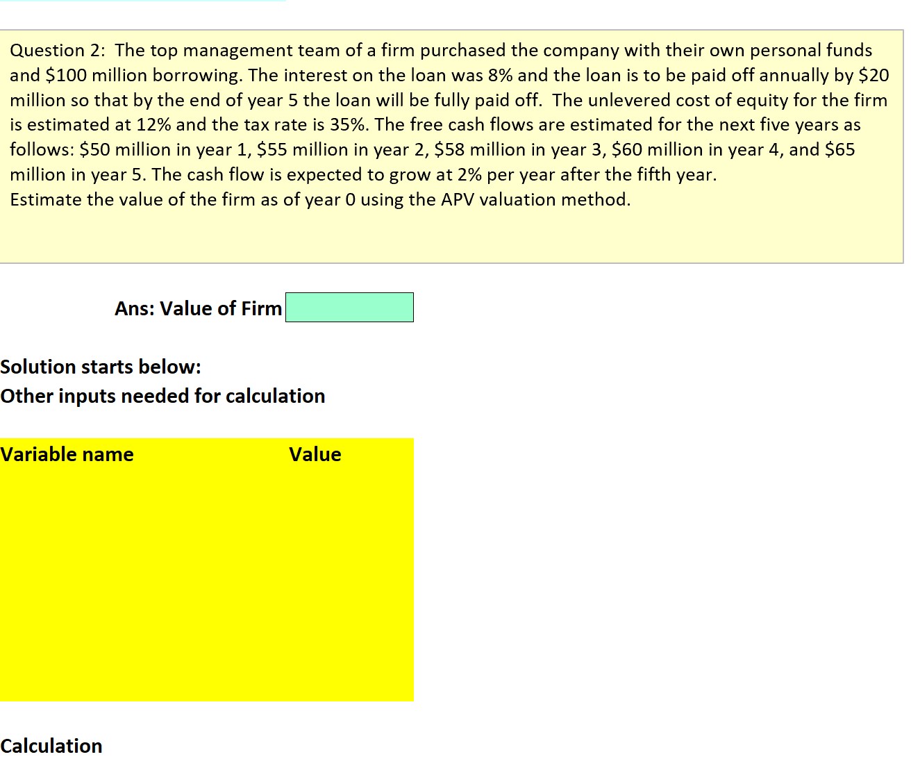 Please answer question stated within yellow frame below: Question 2: The