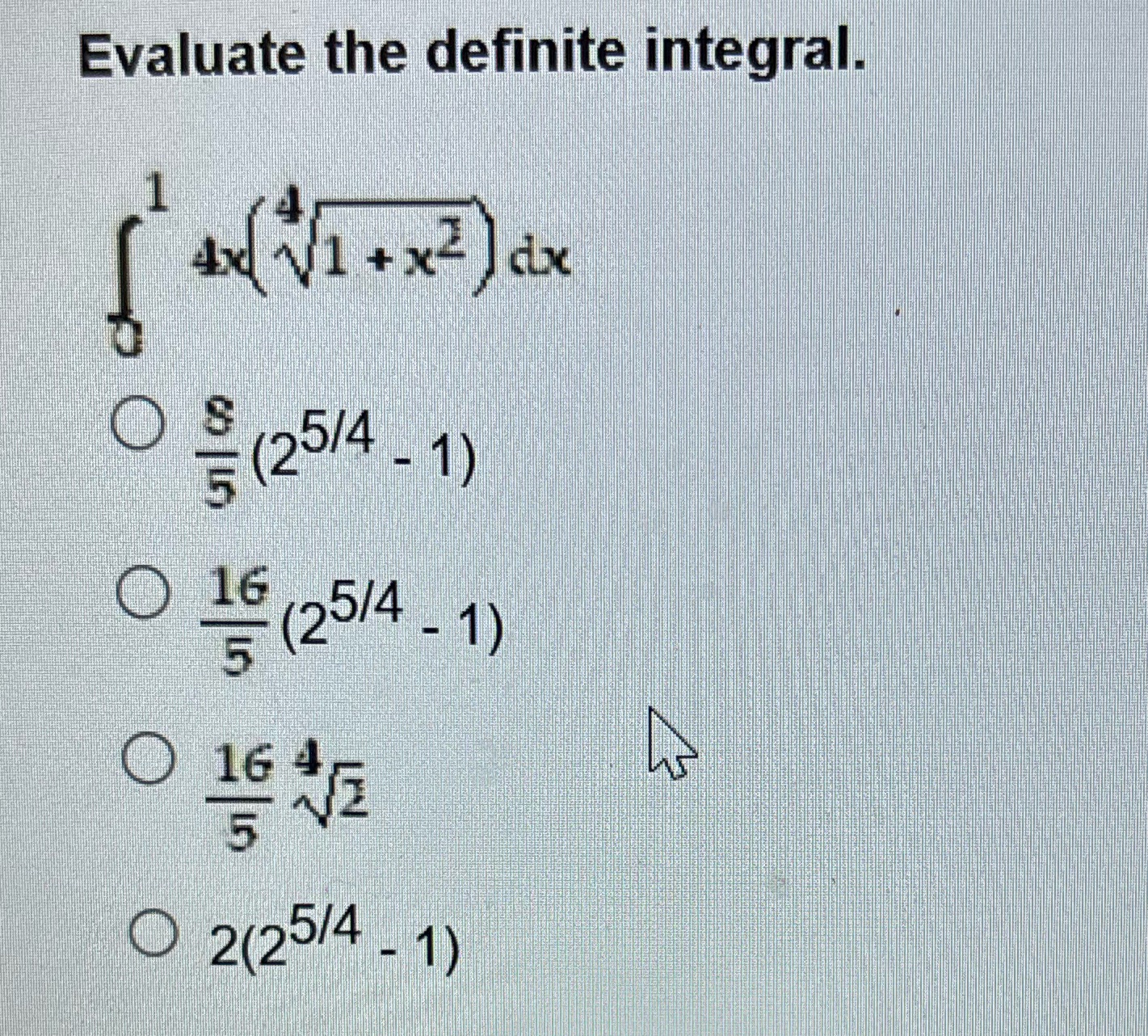 Evaluate the definiie integral 0 : 5/4 o g (25/4 0 16