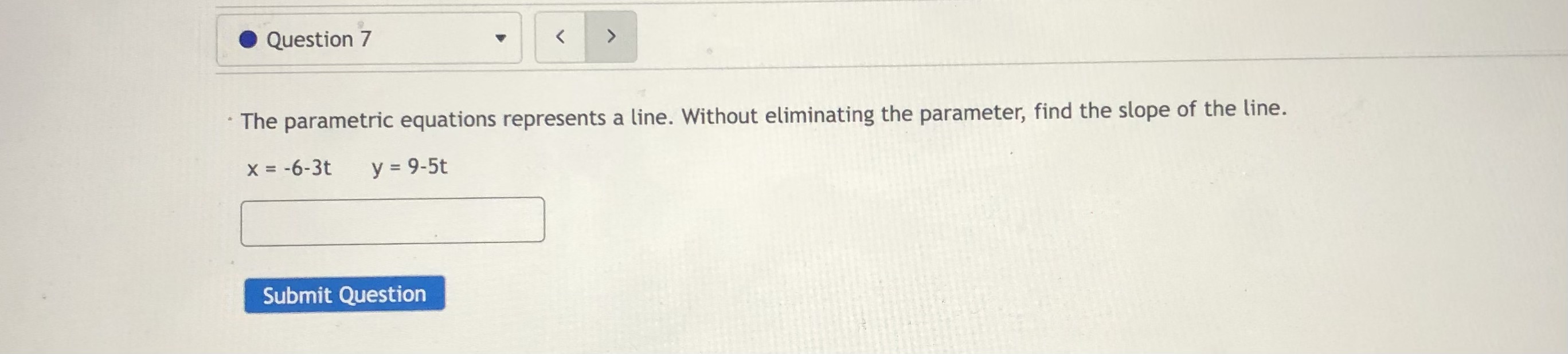  please write every answer with question number Question 7 . The
