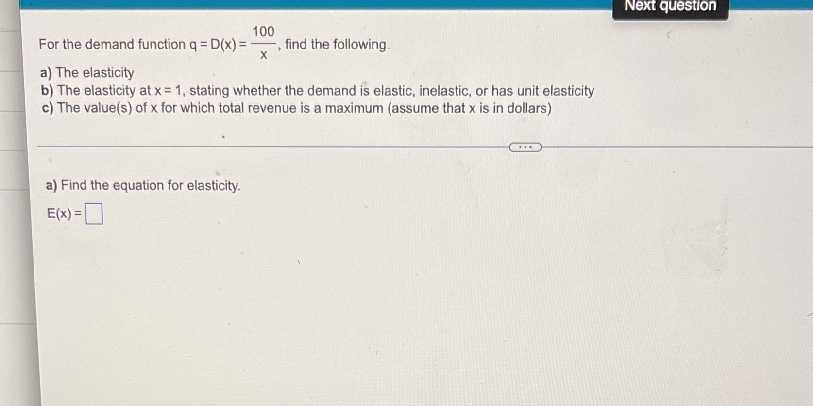 find the following. X a) The elasticity b) The elasticity at x