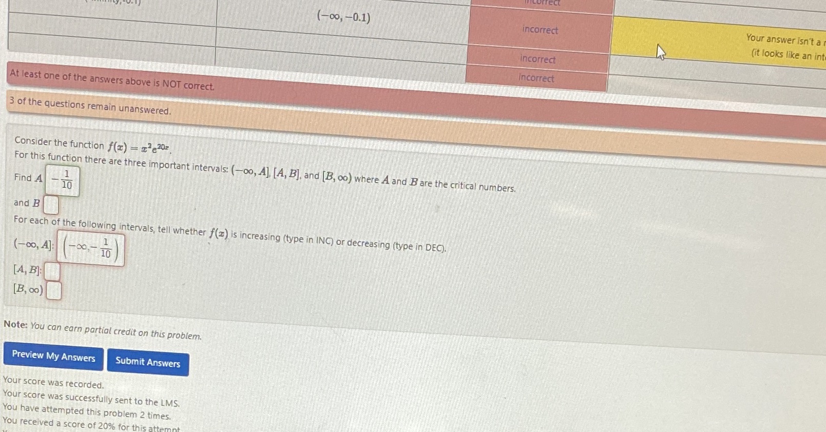 Icorrect (-00, -0.1) incorrect Your answer isn't a (it looks like