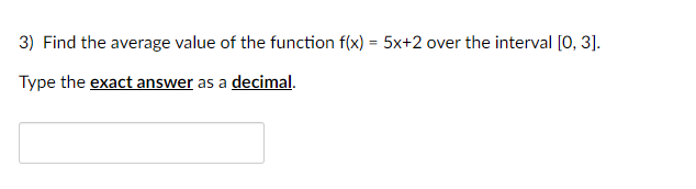  3} Find the average value of the function x} = 5x+2