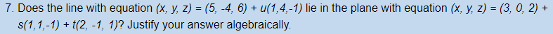 -2, 4). Show your work.7. Does the line with equation (x, y,