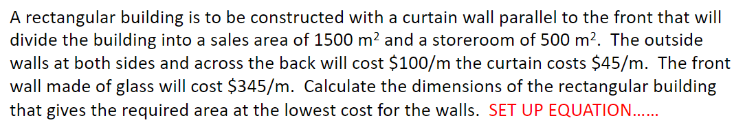 A rectangular building is to be constructed with a curtain wall