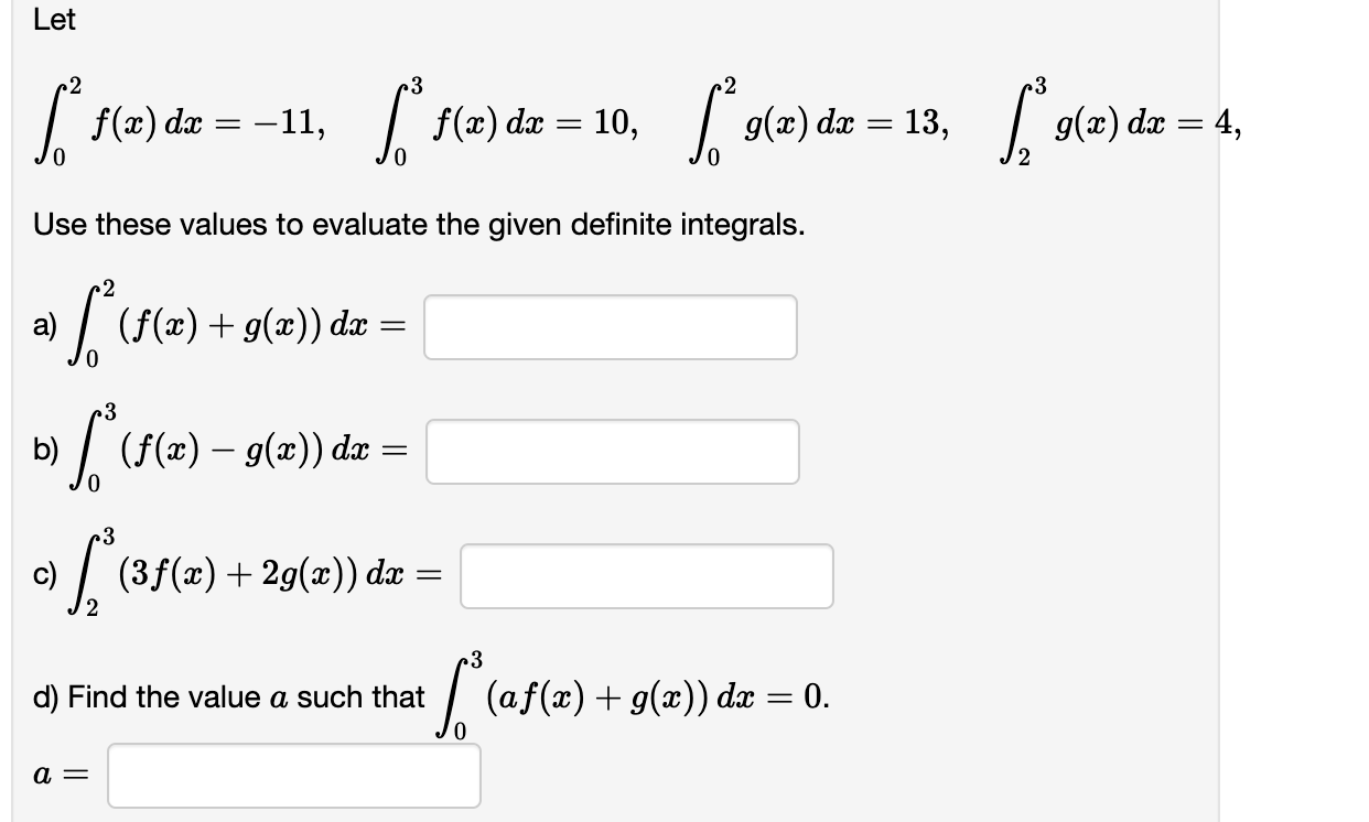 f (z) da = -11, g(x) dx = 4, 2 Use these