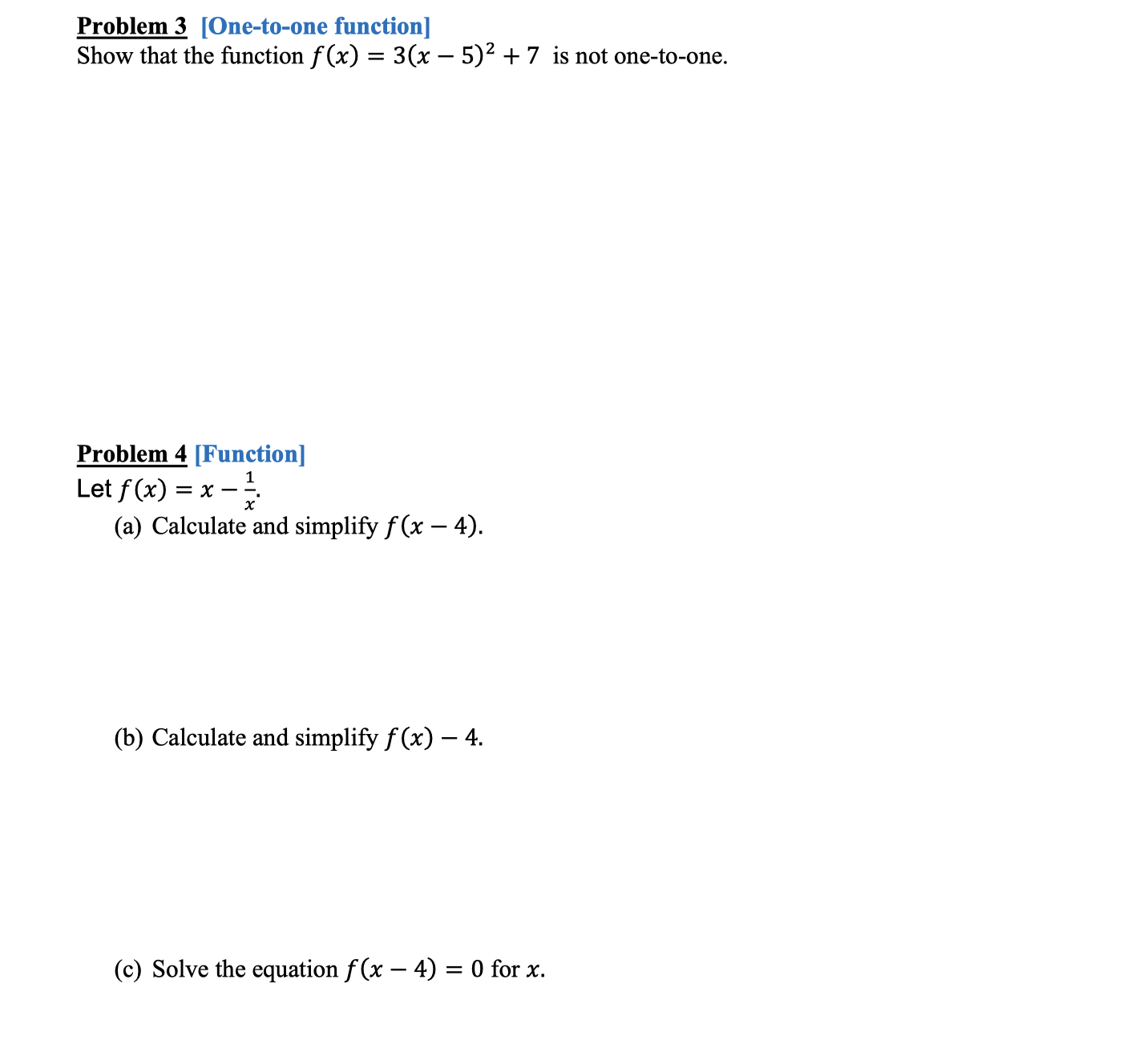  Problem 3 [One-to-one function] Show that the function f (x) =
