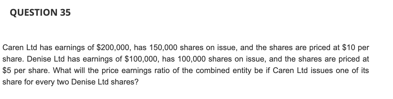 Ltd has earnings of $200,000, has 150,000 shares on issue, and the