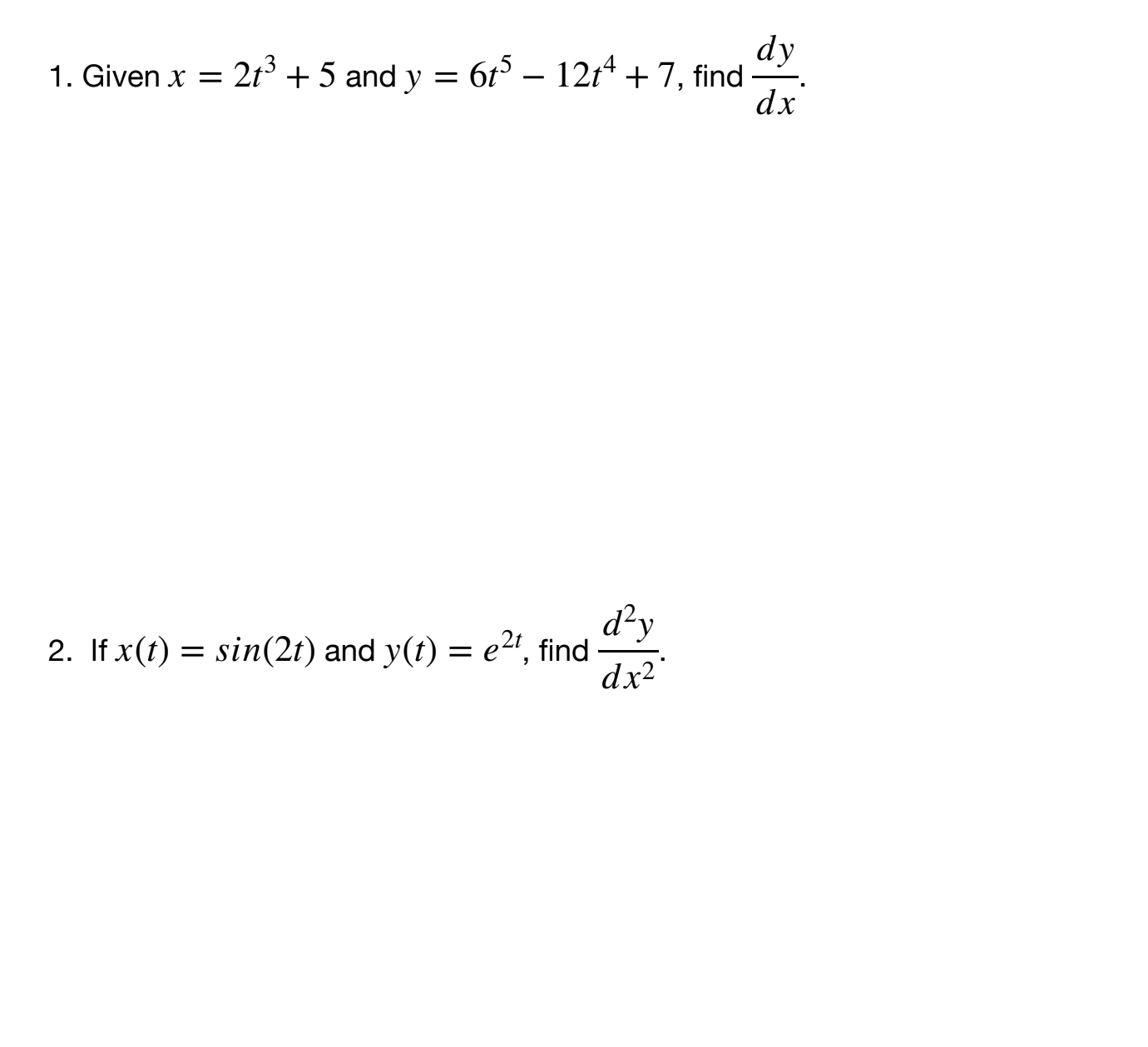 1. Given x 2. If x(t) = sin(2t) and y(t) dy =