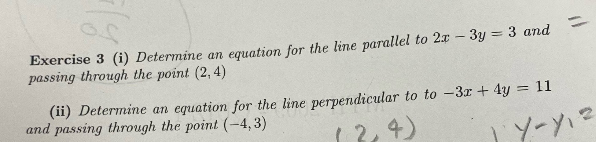  Exercise 3 (i) Determine an equation for the line parallel to