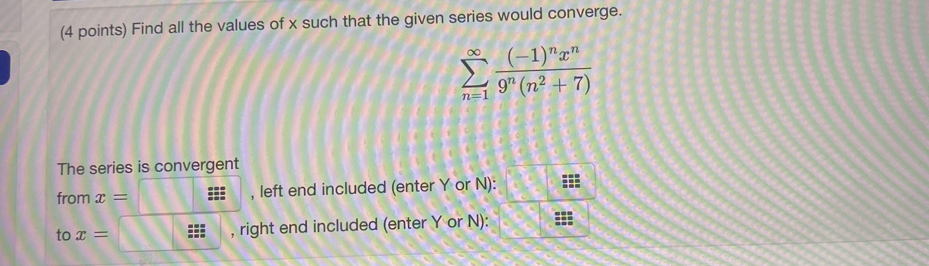 of x such that the given series would converge. ( - 1)