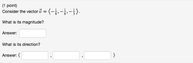 7 - 8 7. W =(1 point) Find a unit vector that