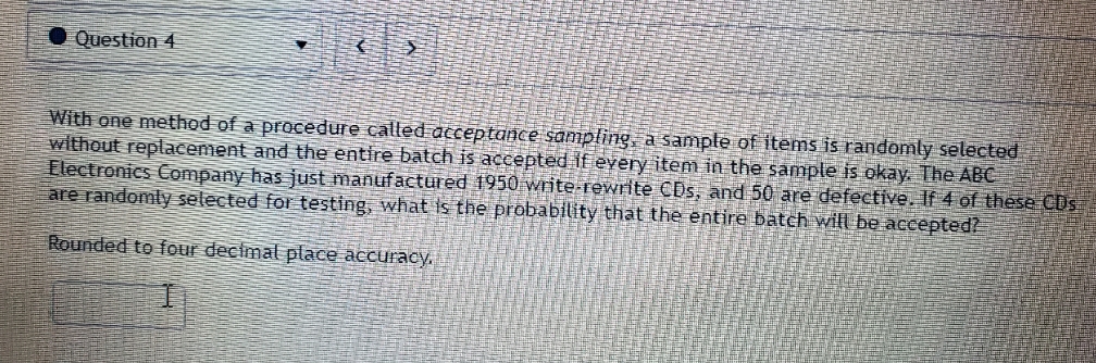 one method of a procedure called acceptance sampling, a sample of items