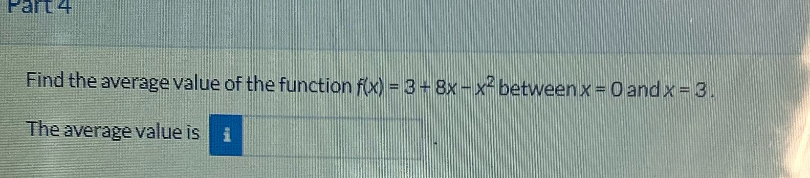  Fart 4+ Find the average value of the function f(x) =