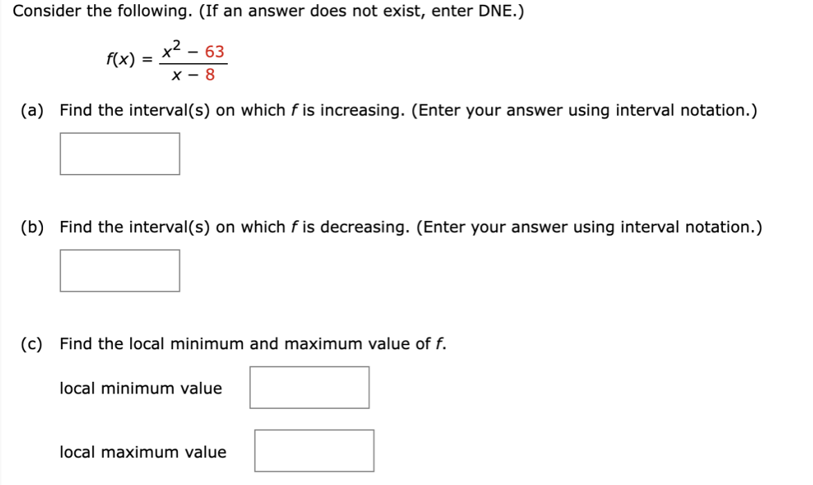local maximum value |:| Consider the following. (If an answer does not